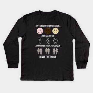 I hate everyone Kids Long Sleeve T-Shirt